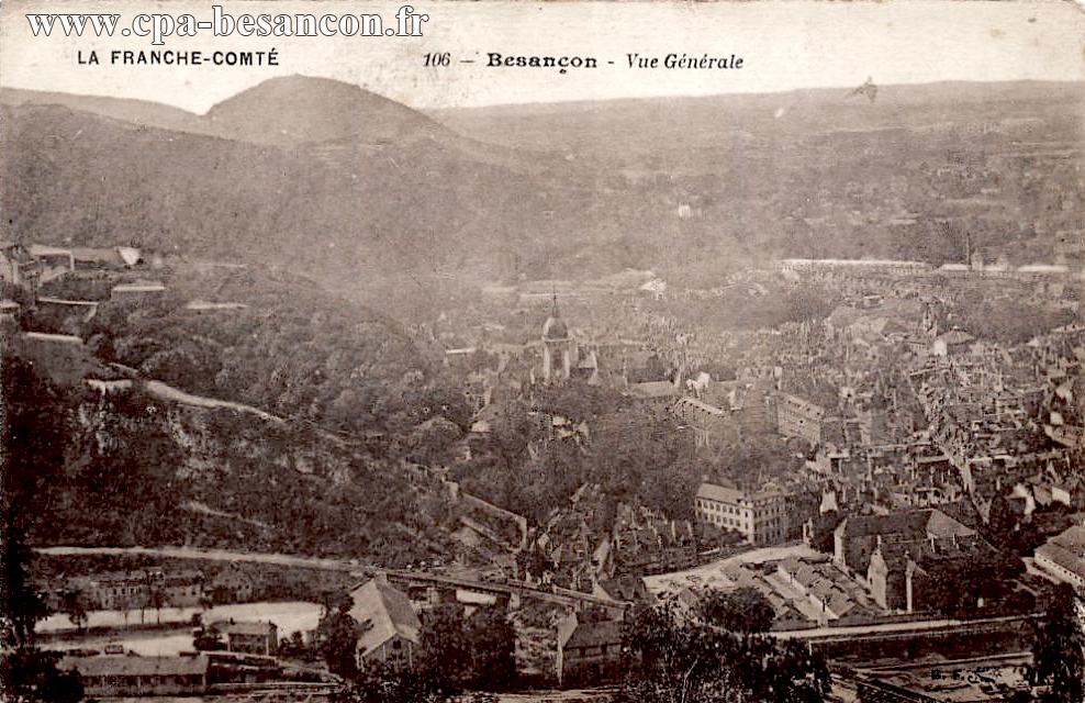 LA FRANCHE-COMTÉ - 106 - Besançon  - Vue Générale